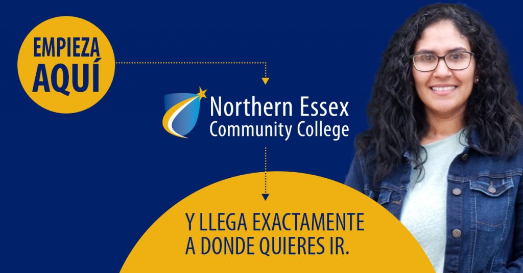 Empieza Aqui Northern Essex Community College Y Llega Exactamente a donde quieres ir.