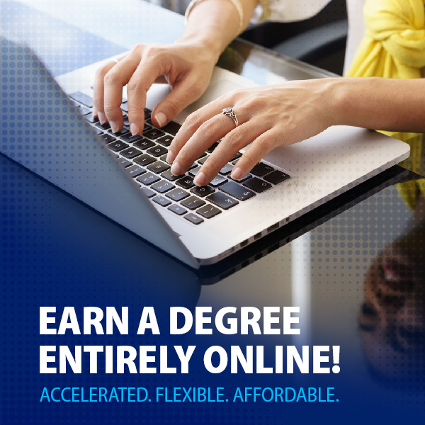 Laptop keyboard with hands typing. Text reads: Earn a degree entirely online
