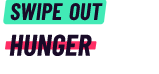 Says "Swipe Out Hunger"