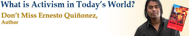 What is Activism in Today's World? Don't Miss Ernesto Quinonez, Author