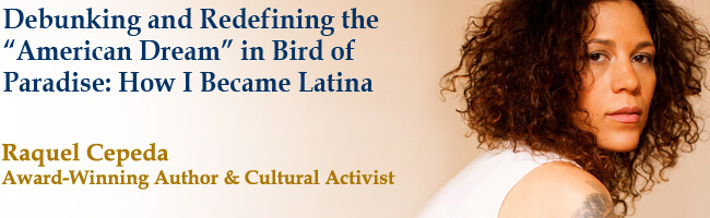 Debunking and Redefining the "American Dream" in Bird of Paradise: How I became Latina