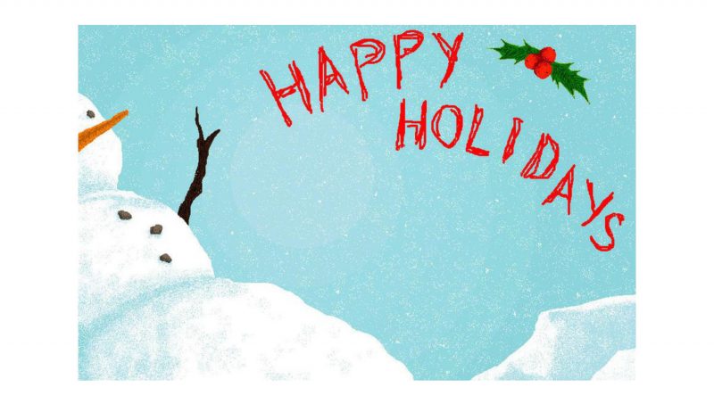 Happy Holidays written in crayon over a snowy scene with a snowman